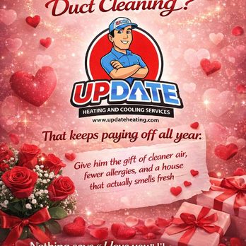 Update Heating and Cooling Services - Forget the roses that die in three days and the chocolate that disappears in one night. - Heating & Air Conditioning/HVAC Near Me - New Lenox, Illinois Update Heating and Cooling Services - Forget the roses that die in three days and the chocolate that disappears in one night. - Heating & Air Conditioning/HVAC Near Me - New Lenox, Illinois
