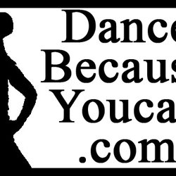Dance Because You Can