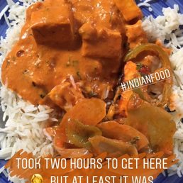 Took two hours for our Indian food to be delivered