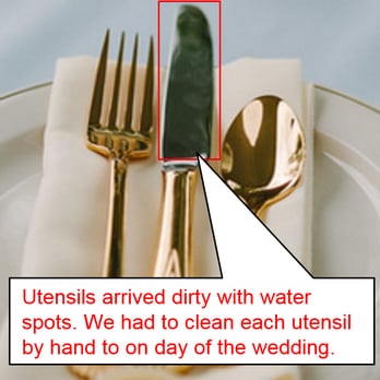 Lake Chelan Wedding Rentals - Utensils arrived dirty with water spots. We had to clean each utensil by hand to on day of the wedding. - Party Equipment Rentals Near Me - Chelan, Washington Lake Chelan Wedding Rentals - Utensils arrived dirty with water spots. We had to clean each utensil by hand to on day of the wedding. - Party Equipment Rentals Near Me - Chelan, Washington