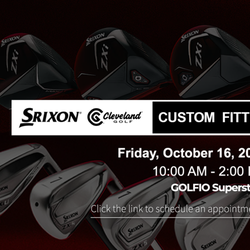 Srixon and Cleveland Golf Fitting Event
Friday, October 16, 2026
10:00 AM - 2:00 PM
Golfio Superstore