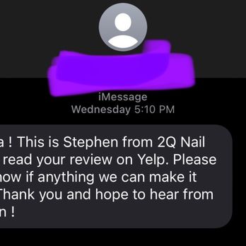 2Q Nail Bar - Stephen's text response before being nasty in his Yelp response - Nail Salons Near Me - Woodbridge, Virginia
