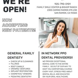 Family Smile Center at Bishop Ranch - We are open and accepting new patients!  Call our office to book your appointment today!