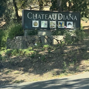 Chateau Diana Winery - Property sign - Wineries Near Me - Healdsburg, California Chateau Diana Winery - Property sign - Wineries Near Me - Healdsburg, California
