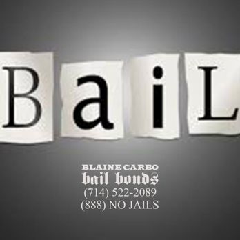 Blaine Carbo Bail Bonds - Jail happens, if you need bail call Blaine Carbo Bail Bonds. - Bail Bondsmen Near Me - Fullerton, California Blaine Carbo Bail Bonds - Jail happens, if you need bail call Blaine Carbo Bail Bonds. - Bail Bondsmen Near Me - Fullerton, California