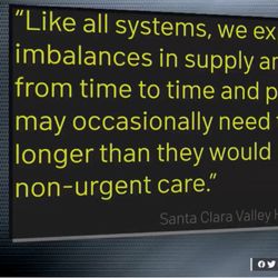 Santa Clara Valley Medical Center - They are giving a petty excuse for their slow wait times. Good job NBC Bay Area for catching them on this