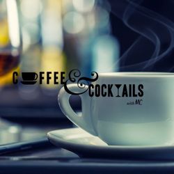 Coffee & Cocktails with MC - Coffee & Cocktails with MC