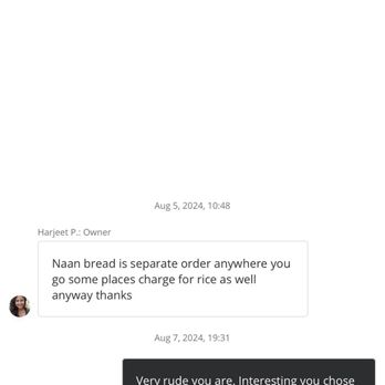 Basmati Indian Restaurant - Rude and unprofessional response from Basmati owner. I will not be back and will caution others as well. - Indian Near Me - Annapolis, Maryland Basmati Indian Restaurant - Rude and unprofessional response from Basmati owner. I will not be back and will caution others as well. - Indian Near Me - Annapolis, Maryland