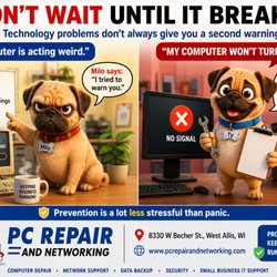 PC Repair & Networking - Don't wait until it breaks. Prevention is less stressful than panic.