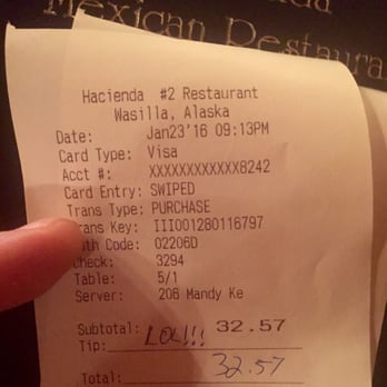 Hacienda Mexican Restaurant - Never been to a restaurant so bad that I could not leave a tip...until now - 1/23/16 - Mexican Near Me - Wasilla, Alaska Hacienda Mexican Restaurant - Never been to a restaurant so bad that I could not leave a tip...until now - 1/23/16 - Mexican Near Me - Wasilla, Alaska