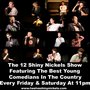 Photo of Twelve Shiny Nickels Standup Comedy Show