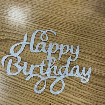 Charlie's Cheesecake Works - One of the many selections of Happy Birthday signs - Desserts Near Me - San Jose, California