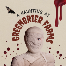 Greenbrier Farms - A Haunting at Greenbrier Farms starts Friday September 24th 2021. Thursday-Sunday from 7pm-10pm. Come get spooked at the farm!
