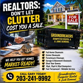 Groundbreakers Dumpster Rental & Junk Removal - Selling your home? Are you ready for pictures? Call Gary at 203-241-9992! - Dumpster Rental Near Me - New Fairfield, Connecticut Groundbreakers Dumpster Rental & Junk Removal - Selling your home? Are you ready for pictures? Call Gary at 203-241-9992! - Dumpster Rental Near Me - New Fairfield, Connecticut