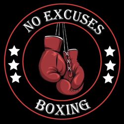 No Excuses Boxing - Sign Up today                 Ig: Noexcusesboxing