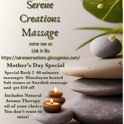 Serene Creations Massage - Mother's Day Special!