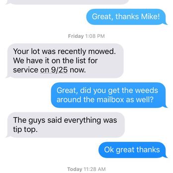 We Mow Dallas - When a company tells you they serviced your yard and knows damn well they didn't. I won't be paying you a dime. - Tree Services Near Me We Mow Dallas - When a company tells you they serviced your yard and knows damn well they didn't. I won't be paying you a dime. - Tree Services Near Me