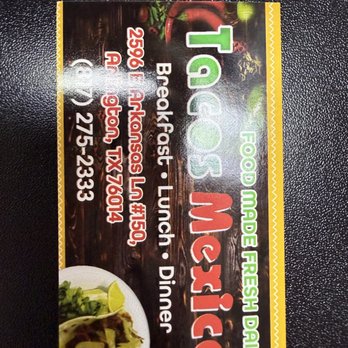 Tacos Mexico - Business card - Mexican Near Me - Arlington, Texas Tacos Mexico - Business card - Mexican Near Me - Arlington, Texas