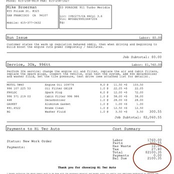 Hi-Tec Automotive - Invoice 2: $2,1000
Result: Engine doesn't run for $5k! - Car Dealers Near Me - San Rafael, California Hi-Tec Automotive - Invoice 2: $2,1000
Result: Engine doesn't run for $5k! - Car Dealers Near Me - San Rafael, California