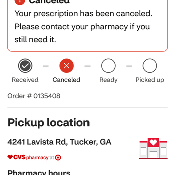 CVS Pharmacy - No reason was given on this cancelation.  Then this notice disappeared on the CVS site. - Drugstores Near Me - Tucker, Georgia