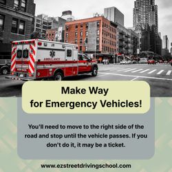 EZ Street Driving School - Make Way for Emergency Vehicles!