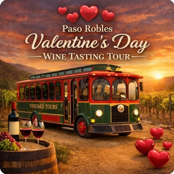 Paso Robles Winery Trolley - Valentine's Day - Wine Tasting Room Near Me Paso Robles Winery Trolley - Valentine's Day - Wine Tasting Room Near Me