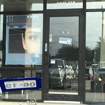 Sony's Eyebrows & More - It's 10:15 AM and this place is still closed you missed out on lots of customers they were waiting - Eyebrow Services Near Me - Cypress, Texas Sony's Eyebrows & More - It's 10:15 AM and this place is still closed you missed out on lots of customers they were waiting - Eyebrow Services Near Me - Cypress, Texas