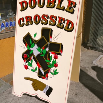 Best Dressed Signs - Double Cross Tattoo in San Francisco - Advertising Near Me
