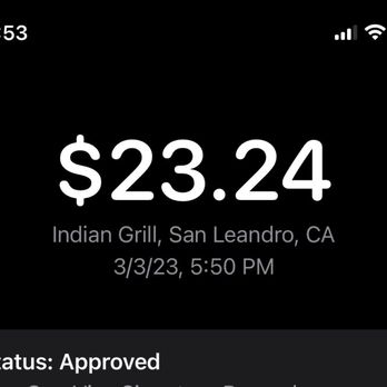 Indian Grill - The charge for my food they said I paid for - Indian Near Me - San Leandro, California