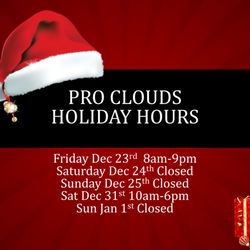 Pro Clouds - HOLIDAY HOURS