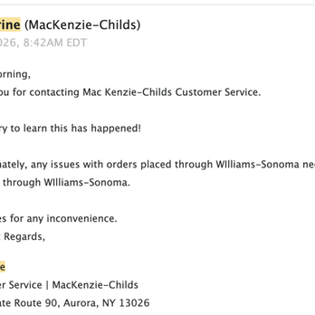 MacKenzie-Childs - customer service visibly ignoring everything mentioned in my email. pt. 2 - Home Decor Near Me - New York, New York MacKenzie-Childs - customer service visibly ignoring everything mentioned in my email. pt. 2 - Home Decor Near Me - New York, New York