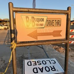 B & B Liquor Store - They ARE open during roadwork.
