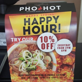 Pho Hot - Happy hour! This place should be popping! They have their own lot and amazing food - Vietnamese Near Me - Glendale, California