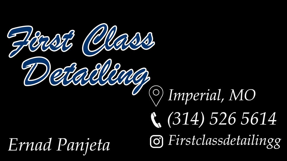 FIRST CLASS DETAILING Updated September 2024 Imperial, Missouri