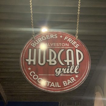 Hubcap Grill - Outside sign }:{ - Burgers Near Me - Galveston, Texas Hubcap Grill - Outside sign }:{ - Burgers Near Me - Galveston, Texas