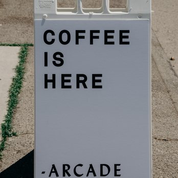 Arcade Coffee Roasters - should revise: "GOOD COFFEE IS HERE" - Coffee & Tea Near Me - Riverside, California