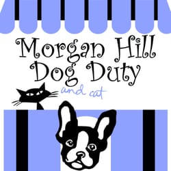 Morgan Hill Dog Duty - Morgan Hill Dog Duty "and Cats"
