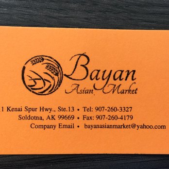 Bayan Asian Market - Call before you shop here. The shop owners were on vacation for 2-months in Winter, 2016-2017. - Grocery Near Me - Soldotna, Alaska Bayan Asian Market - Call before you shop here. The shop owners were on vacation for 2-months in Winter, 2016-2017. - Grocery Near Me - Soldotna, Alaska