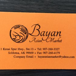Bayan Asian Market - Call before you shop here. The shop owners were on vacation for 2-months in Winter, 2016-2017.