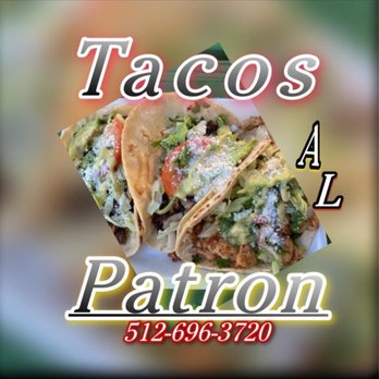 Tacos Al Patron - Food Trucks Near Me - Kyle, Texas