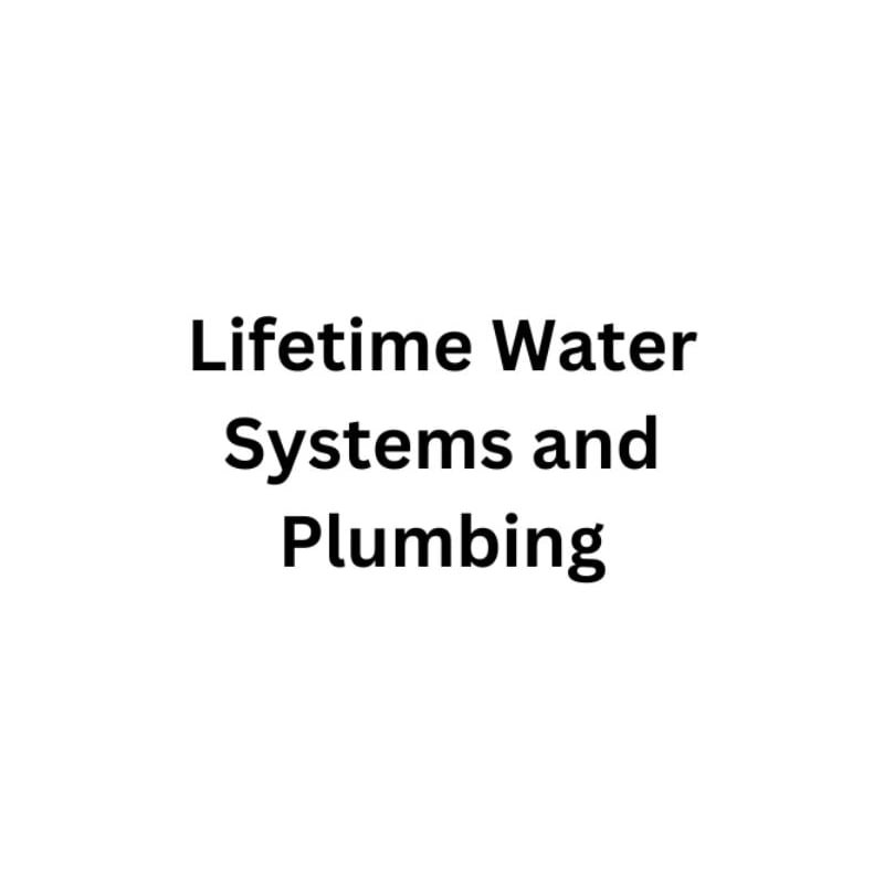 Slide of Lifetime Water Systems and Plumbing