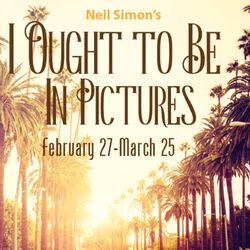 Act II Playhouse - On stage Feb 27-March 25, 2018: I OUGHT TO BE IN PICTURES. http://act2.org/cms2/index.php/onstage/2017-18-season/i-ought-to-be-in-pictures