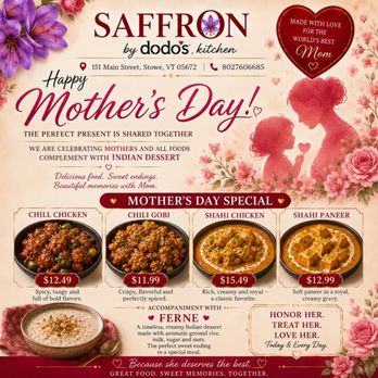 Saffron By Dodo’s Kitchen - Mother's Day's special - Indian Near Me - Stowe, Vermont Saffron By Dodo’s Kitchen - Mother's Day's special - Indian Near Me - Stowe, Vermont