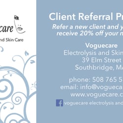 Voguecare Electrolysis & Skin Care - Refer a new client and you BOTH receive 20% off your next visit!
