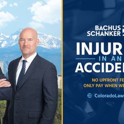 Bachus & Schanker, Personal Injury Lawyers | Denver Office - Bachus & Schanker Ad for accident injury cases.
