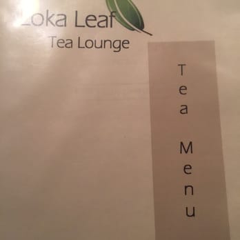 Loka Leaf Tea Lounge - Tea menu page 1 - Tea Rooms Near Me - Cazenovia, New York Loka Leaf Tea Lounge - Tea menu page 1 - Tea Rooms Near Me - Cazenovia, New York