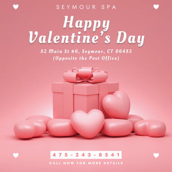 Seymour Spa - Happy Valentine's Day - Massage Near Me - Seymour, Connecticut Seymour Spa - Happy Valentine's Day - Massage Near Me - Seymour, Connecticut
