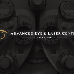 Advanced Eye & Laser Center - Mansfield