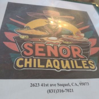 Señor Chilaquiles - Mexican Near Me - Soquel, California Señor Chilaquiles - Mexican Near Me - Soquel, California