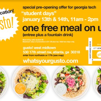 gusto! West Midtown - Student Days on January 13th & 14th! Open to college students with valid student ID. - Fast Food Near Me - Atlanta, Georgia gusto! West Midtown - Student Days on January 13th & 14th! Open to college students with valid student ID. - Fast Food Near Me - Atlanta, Georgia